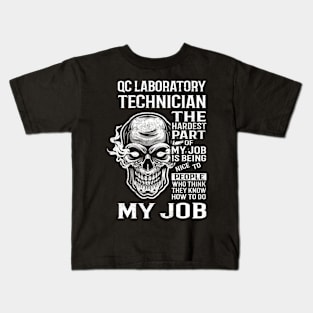 Qc Laboratory Technician T Shirt - The Hardest Part Gift Item Tee Kids T-Shirt